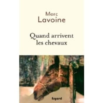 Comparez Livre Quand arrivent les chevaux - Marc Lavoine