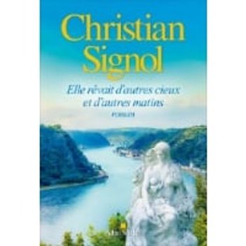 Comparez Livre Elle rêvait d'autres cieux et d'autres matins - Christian Signol