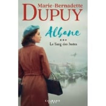 Comparez Livre Albane -Tome 3 - Le sang des justes - Marie-Bernadette Dupuy